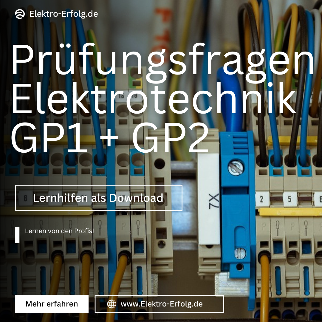 Elektro Gesellenprüfung Teil 1 +2 Prüfungsfragen (200) mit Antworten aus allen Themenbereichen