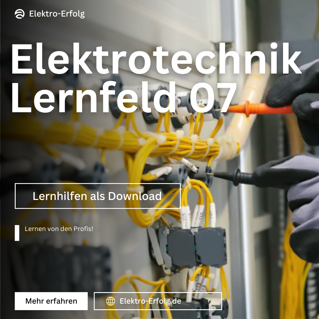 Lernfeld 7 – Steuerungen und Regelungen für Systeme programmieren und realisieren